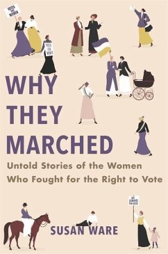 Why They Marched - Ware, Susan