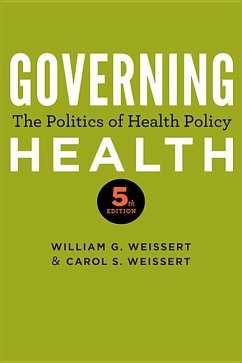 Governing Health: The Politics of Health Policy - Weissert, William G.; Weissert, Carol S.