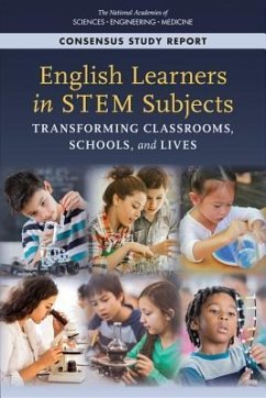 English Learners in Stem Subjects - National Academies of Sciences Engineering and Medicine; Division of Behavioral and Social Sciences and Education; Board On Children Youth And Families; Board On Science Education; Committee on Supporting English Learners in Stem Subjects