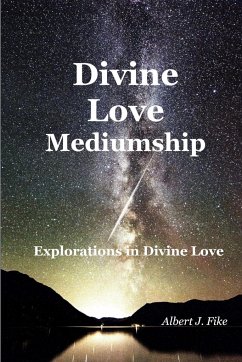 Divine Love Mediumship - Fike, Albert