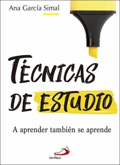 Técnicas de estudio : a aprender también se aprende - García Simal, Ana