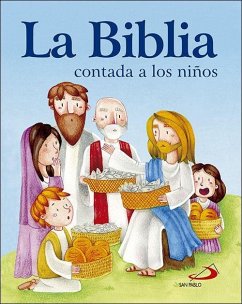 La Biblia contada a los niños - Blanca Bk; Equipo San Pablo