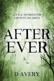 After Ever: Little Stories for Grown Children