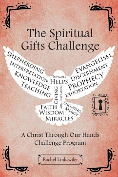 The Spiritual Gifts Challenge - Linkswiler, Rachel