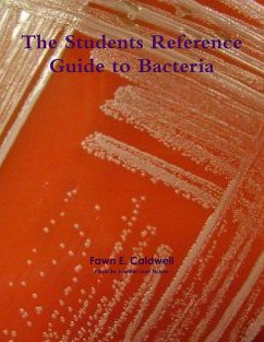 The Students Reference Guide to Bacteria - Caldwell, Fawn E.