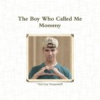 The Boy Who Called Me Mommy