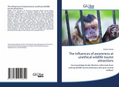 The influences of awareness at unethical wildlife tourist attractions - Garzia, Arianna