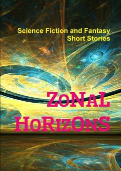 Zonal Horizons - Fantasy Short Stories, Science Fiction a