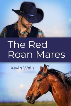 The Red Roan Mares - Wells, Kevin