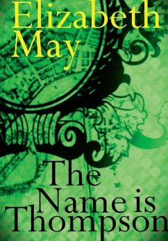 The Name is Thompson - A Novel of Old Belfast - May, Elizabeth