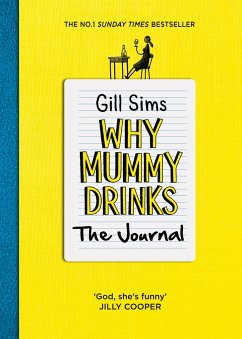 Why Mummy Drinks: The Journal - Sims, Gill