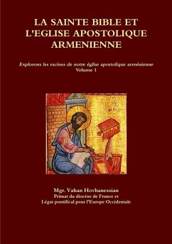 La Sainte Bible et l'?glise Apostolique Arm?nienne - Hovhanessian, Vahan