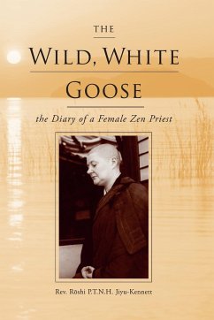 The Wild, White Goose - Jiyu-Kennett, Rev. Roshi P. T. N. H.