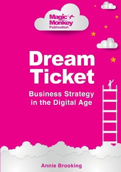 Dream Ticket® Business Strategy in the Digital Age - Brooking, Annie