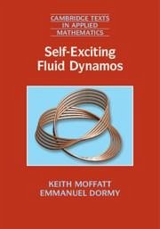 Self-Exciting Fluid Dynamos - Moffatt, Keith; Dormy, Emmanuel