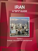 Iran A &quote;Spy&quote; Guide Volume 1 Strategic Information and Developments