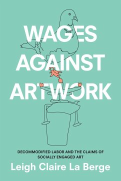 Wages Against Artwork - La Berge, Leigh Claire