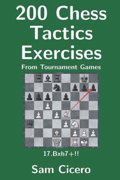 200 Chess Tactics Exercises From Tournament Games - Cicero, Sam