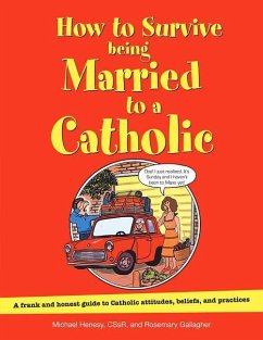 How to Survive Being Married to a Catholic - Henesy, Michael; Gallagher, Rosemary