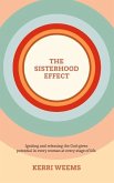 The Sisterhood Effect: Volume 1