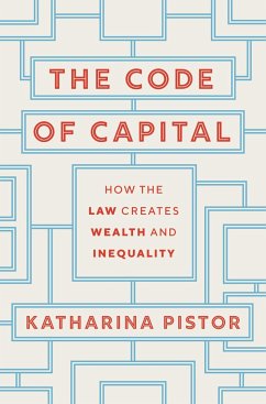 The Code of Capital - Pistor, Katharina
