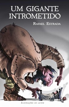 Um gigante intrometido (eBook, ePUB) - Estrada, Rafael Um gigante intrometido (eBook, ePUB) - Estrada, Rafael
