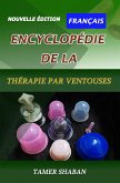 Encyclopédie de la thérapie par ventouses : Une nouvelle édition (eBook, ePUB) Encyclopédie de la thérapie par ventouses : Une nouvelle édition (eBook, ePUB)