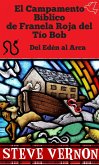 El Campamento Biblico de Franela Roja del Tio Bob - Del Eden al Arca (eBook, ePUB)
