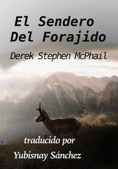 El Sendero Del Forajido (eBook, ePUB) - McPhail, Derek Stephen