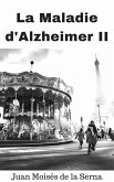 La Maladie D'Alzheimer II (eBook, ePUB) La Maladie D'Alzheimer II (eBook, ePUB)