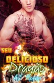 Seu Delicioso Dragão: Um Romance Paranormal de Meio-Dragões e Meio-Tigres (Seu Dragão de Motocicleta, #2) (eBook, ePUB)