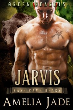 Green Bearets: Jarvis (Base Camp Bears, #3) (eBook, ePUB) - Jade, Amelia