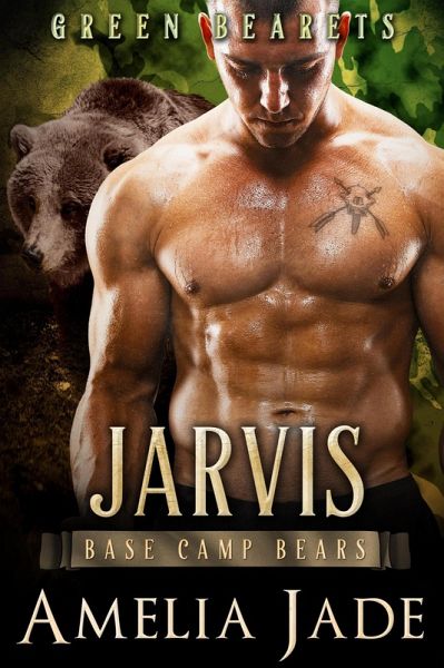 Green Bearets: Jarvis (Base Camp Bears, #3) (eBook, ePUB) Green Bearets: Jarvis (Base Camp Bears, #3) (eBook, ePUB)