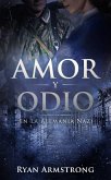 Amor y Odio: en la Alemania Nazi (eBook, ePUB)