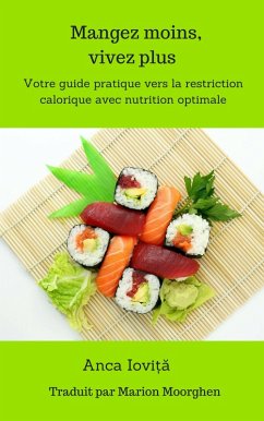 Cover Mangez moins, vivez plus Votre guide pratique vers la restriction calorique avec nutrition optimale (eBook, ePUB)
