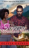 The Tennessee Mountain Man (Modern Mail Order Brides, #8) (eBook, ePUB)
