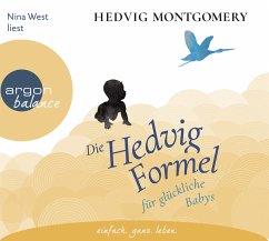 Die Hedvig-Formel für glückliche Babys / Die Hedvig Formel Bd.2 (3 Audio-CDs) - Montgomery, Hedvig