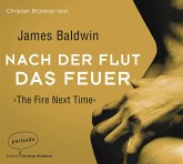 Nach der Flut das Feuer, 2 Audio-CDs Nach der Flut das Feuer, 2 Audio-CDs