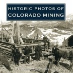 Historic Photos of Colorado Mining (eBook, ePUB)