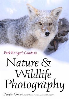 Park Ranger's Guide to Nature & Wildlife Photography (eBook, ePUB) - Owen, Douglass