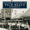 Historic Photos of Palm Beach County... - Bild 1