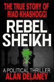 True Story of Riad Khashoggi - Rebel Sheikh (eBook, ePUB) True Story of Riad Khashoggi - Rebel Sheikh (eBook, ePUB)