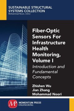Fiber-Optic Sensors For Infrastructure Health Monitoring, Volume I (eBook, ePUB)