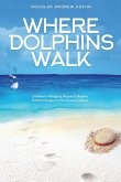 Where Dolphins Walk