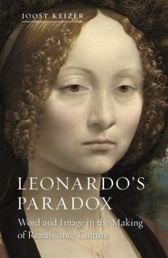 Leonardo's Paradox: Word and Image in the Making of Renaissance Culture - Keizer, Joost
