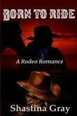 Born to Ride (A Rodeo Romance)