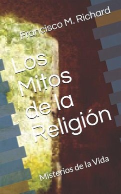 Los Mitos de la Religi - Richard, Francisco M.