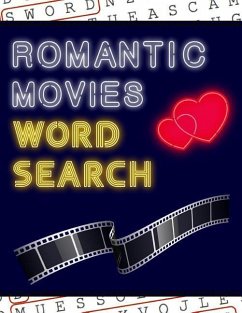 Romantic Movies Word Search: 50+ Film Puzzles With Romantic Pictures Have Fun Solving These Large-Print Word Find Puzzles! - Puzzle Books, Makmak