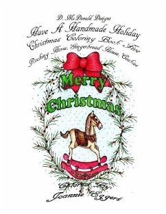 D. McDonald Designs Have a Handmade Holiday Christmas Coloring Book Five - McDonald, Deborah L.