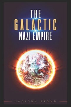 The Galactic Nazi Empire - Brown, Jackson